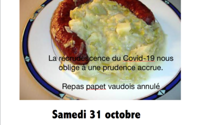 En raison de la recrudescence de cas Covid-19, le repas   « papet vaudois » est annulé. Merci de votre compréhension.